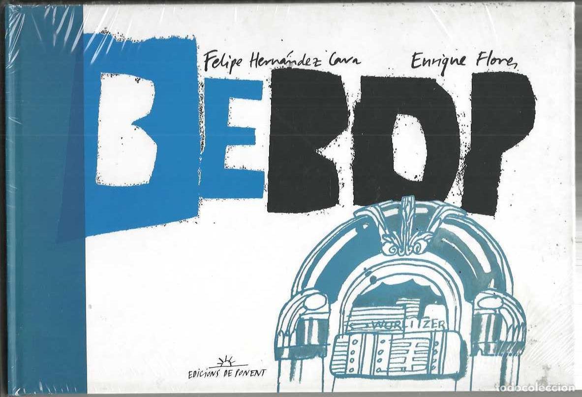 C&oacute;mics: BEBOP - ENRIQUE FLORES - TAPA DURA DE PONENT - MUY BUEN ESTADO