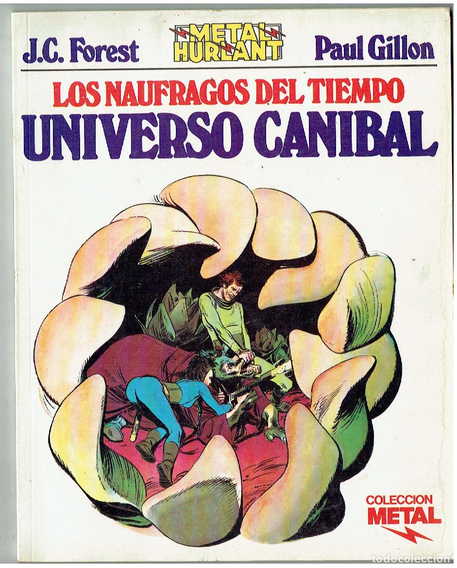 C&oacute;mics: METAL HURLANT. N&ordm; 19. LOS NAUFRAGOS DEL TIEMPO. UNIVERSO CANIBAL. METAL, 1984 (B/A13 RUM)