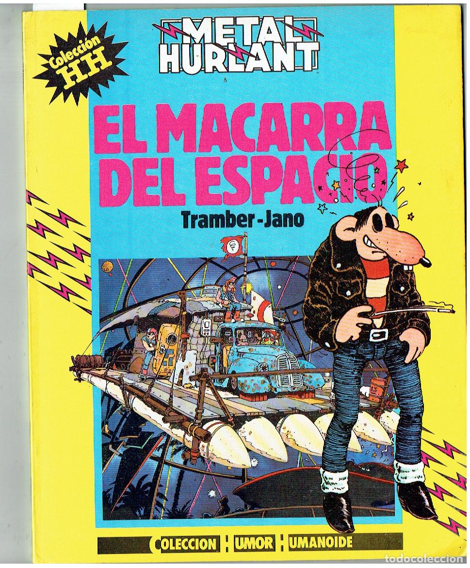 C&oacute;mics: METAL HURLANT. COLEC. H H. N&ordm; 13. EL MACARRA DEL ESPACIO. TRAMBER - JANO.EUROCOMIC, 1984.(B/A13 RUM)
