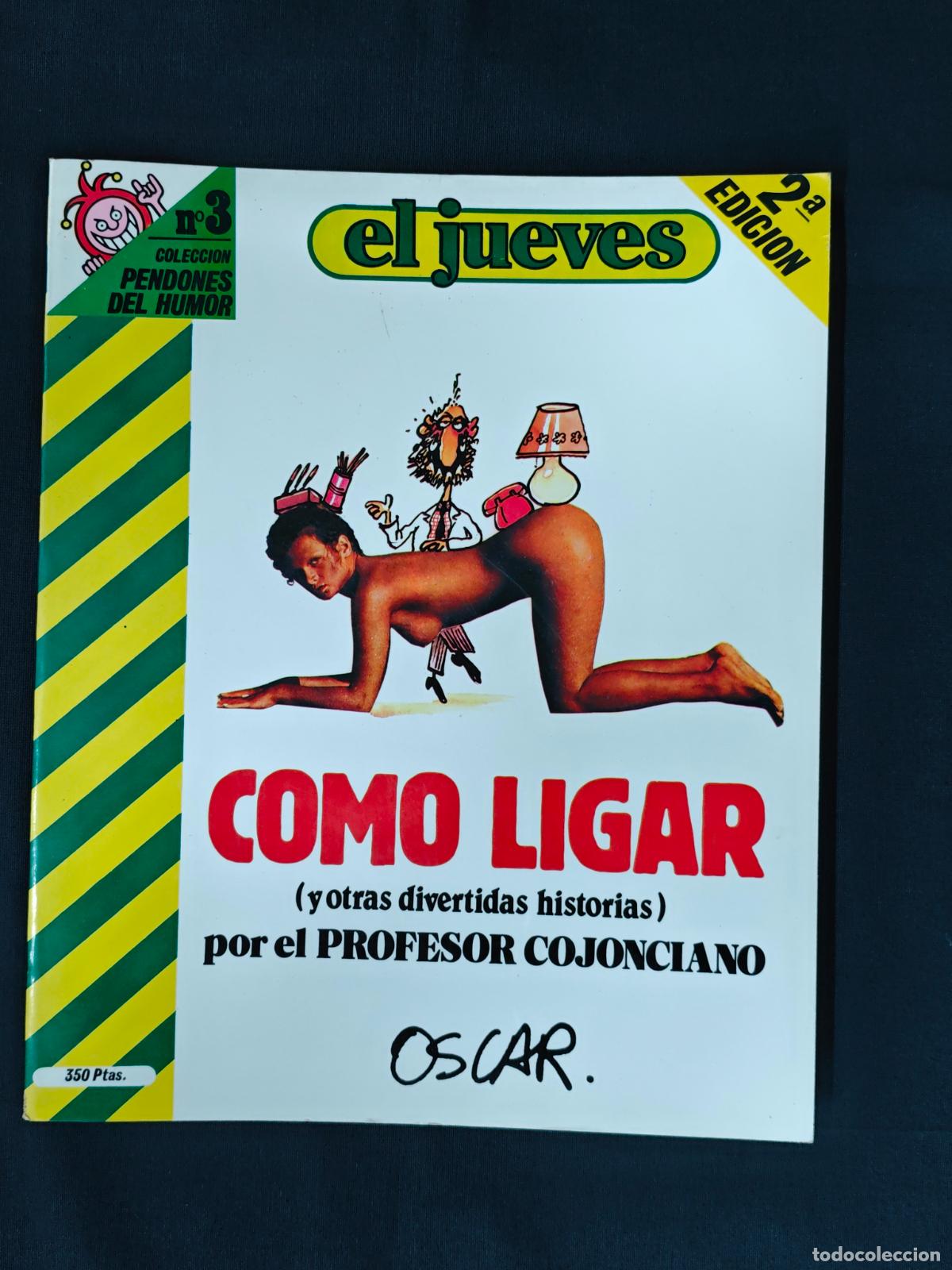 C&oacute;mics: EL JUEVES - PENDONES DEL HUMOR N&ordm; 3 - COMO LIGAR - FIRMADO Y CON DIBUJO ORIGINAL DE OSCAR -