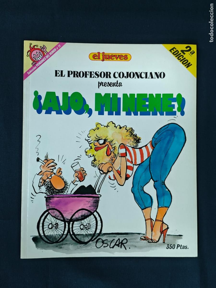 C&oacute;mics: EL JUEVES - PENDONES DEL HUMOR N&ordm; 11 - AJO, MI NENE - FIRMADO Y CON DIBUJO ORIGINAL DE OSCAR -