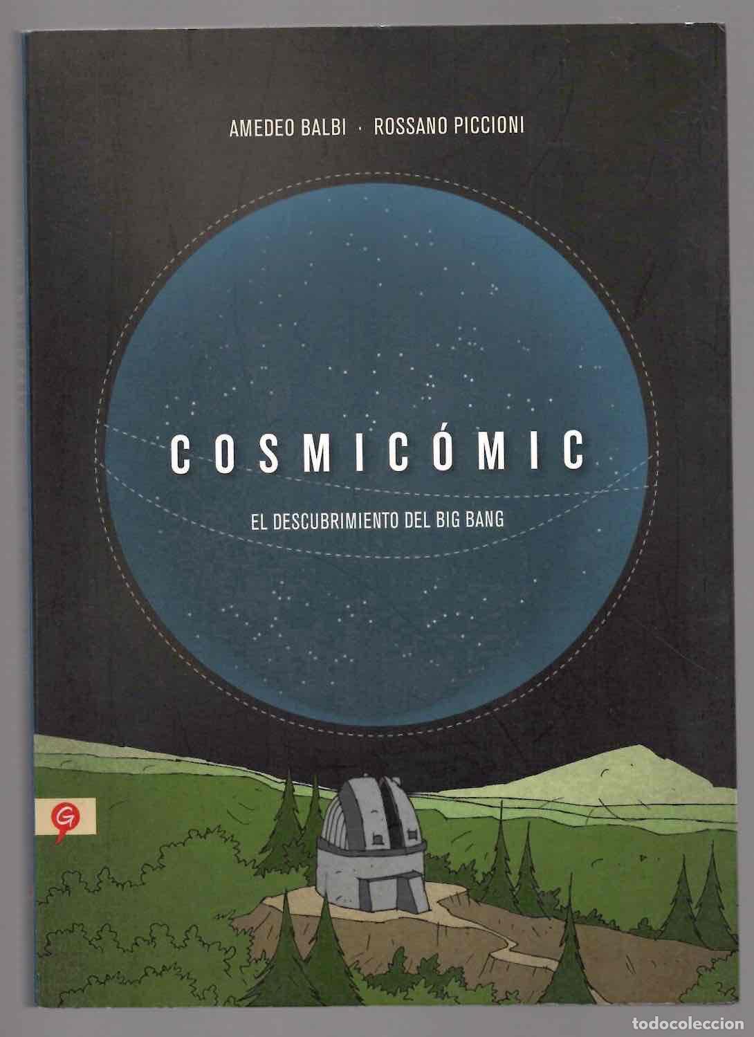 C&oacute;mics: COSMICOMIC EL DESCUBRIMIENTO DEL BIG BANG. AMEDEO BALBI, ROSSANO PICCIONI. SALAMANDRA 2014