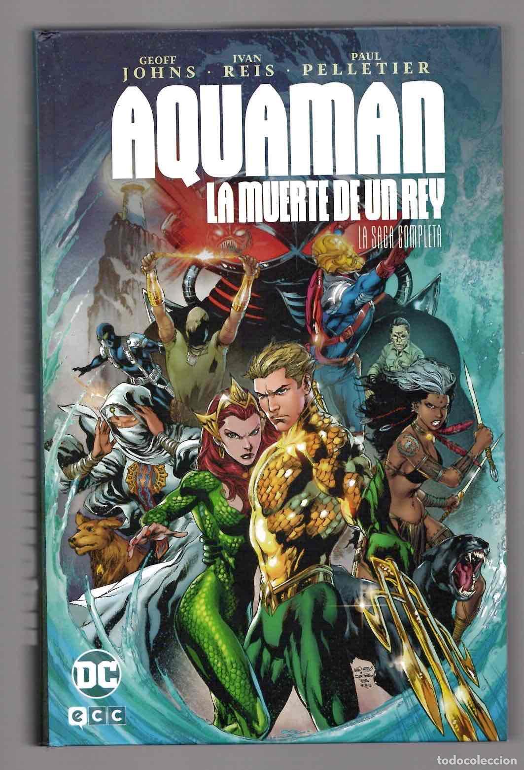 C&oacute;mics: AQUAMAN LA MUERTE DE UN REY LA SAGA COMPLETA. GEOFF JOHNS. ECC 2023, 1&ordf; EDICION