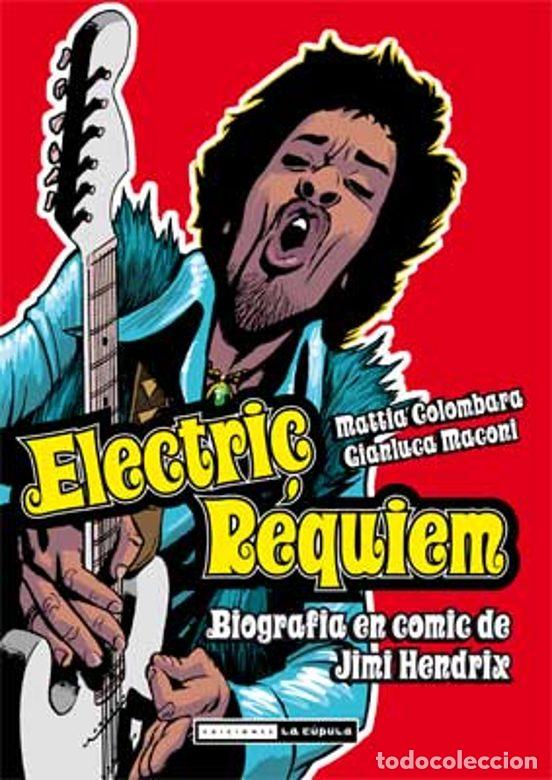 C&oacute;mics: Electric Requiem. Biograf&iacute;a en c&oacute;mic de Jimi Hendrix (La C&uacute;pula) - Gianluca Maconi; Mattia Colombara