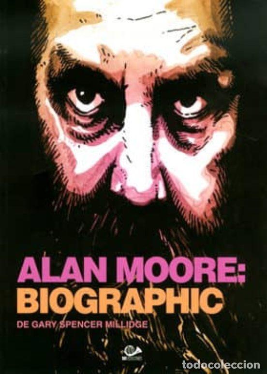 C&oacute;mics: Alan Moore: Biographic (001 Ediciones) - Gary Spencer Millidge; Gary Spencer Millidge - Foto 1