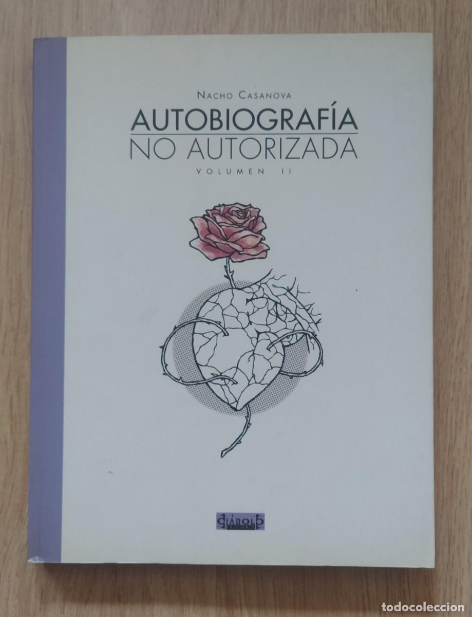 C&oacute;mics: Autobiograf&iacute;a no autorizada. Volumen II, de Nacho Casanova