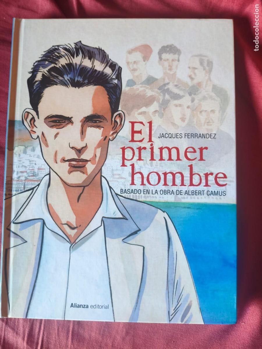 C&oacute;mics: El Primer hombre Jacques Fern&aacute;ndez - C&oacute;mic basado en la novela de Albert Camus - Alianza editorial