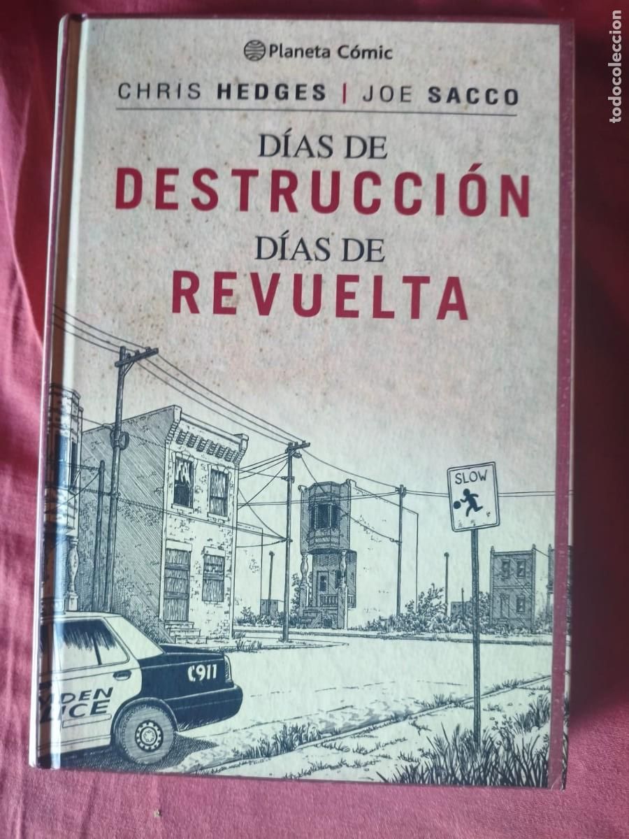 C&oacute;mics: D&iacute;as de destrucci&oacute;n, d&iacute;as de revuelta - Planeta - Chris Hedges y Joe Sacco