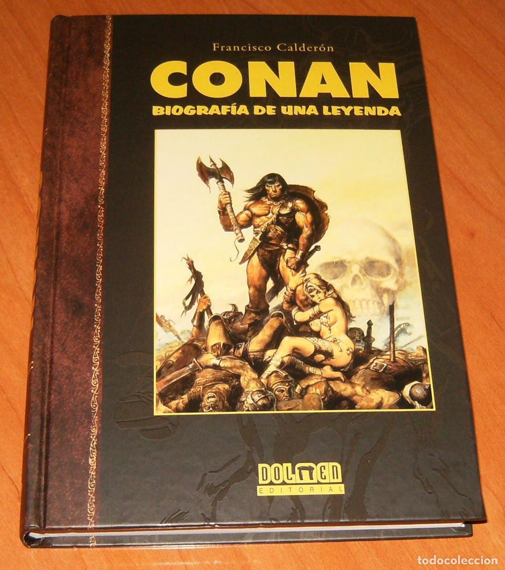 C&oacute;mics: LIBRO . CONAN . BIOGRAFIA DE UNA LEYENDA . DOLMEN EDITORIAL. FRANCISCO CALDER&Oacute;N