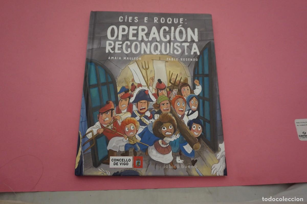 C&oacute;mics: M4B/ CIES E ROQUE: OPERACION RECONQUISTA - AMAIA MAULEON - PABLO ROSENDO / LOBITO BUENO EDITOR