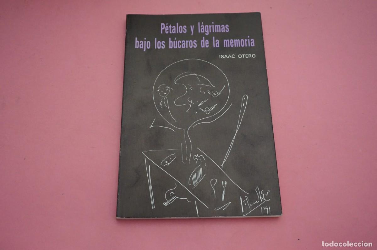C&oacute;mics: M4D/ ISAAC OTERO - PETALOS Y LAGRIMAS BAJO LOS BUCAROS DE LA MEMORIA / LIBRO DEDICADO POR EL AUTOR