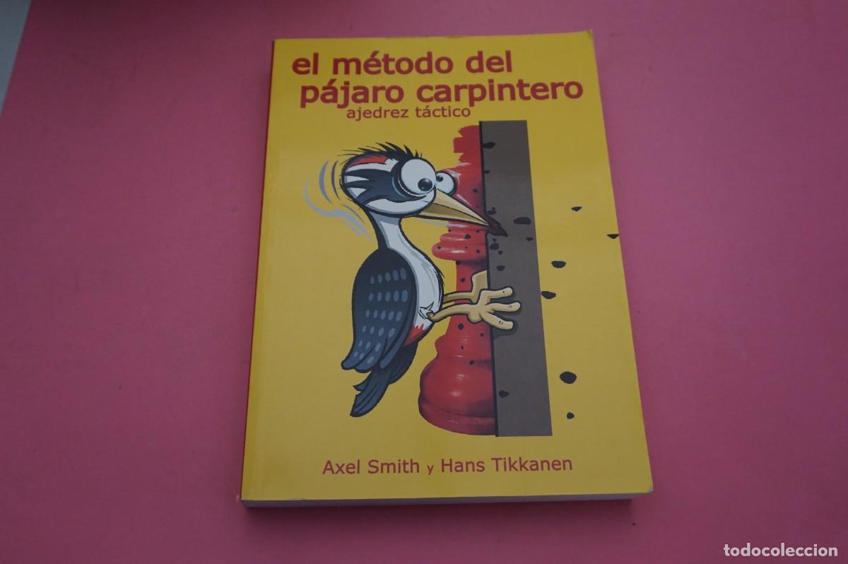 C&oacute;mics: M4F/ EL METODO DEL PAJARO CARPINTERO - AJEDREZ TACTICO - AXEL SMITH Y HANS TIKKANEN