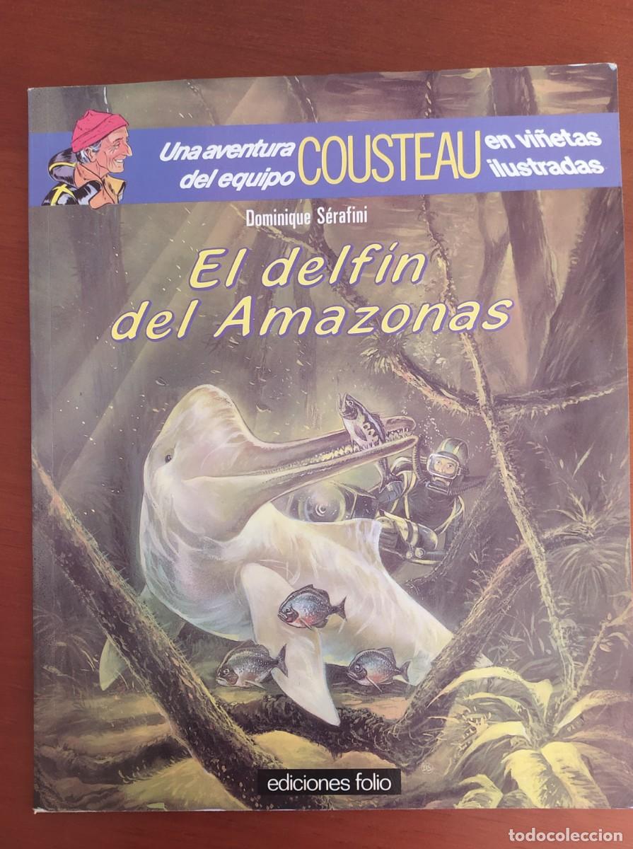 C&oacute;mics: comic. Cousteau. El Delf&iacute;n del Amazonas. Dominique S&eacute;rafini. Ediciones folio - Foto 1