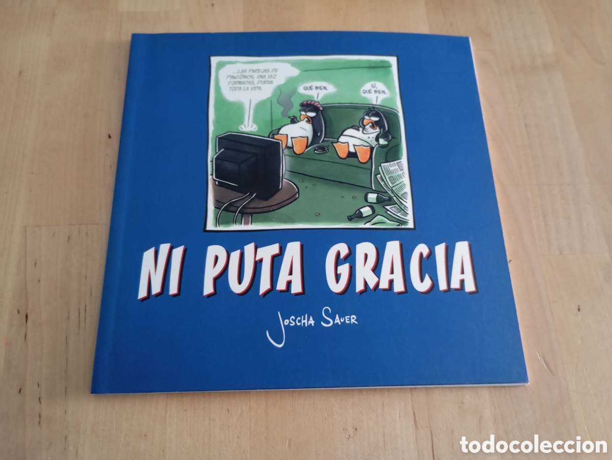 C&oacute;mics: Ni puta gracia 4 Joscha Sauer. 2013 Ecc ediciones # c&oacute;mic vi&ntilde;etas