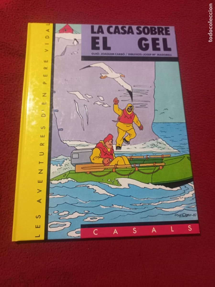 C&oacute;mics: LA CASA SOBRE EL GEL - P&Egrave;RE VIDAL 6 - CARBO & MADORELL - ED. CASALS - CARTONE - EN CATALAN