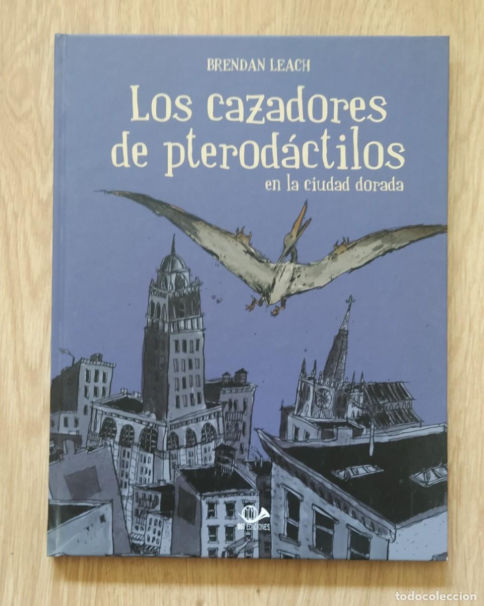 C&oacute;mics: Los cazadores de pterod&aacute;ctilos, de Brendan Leach