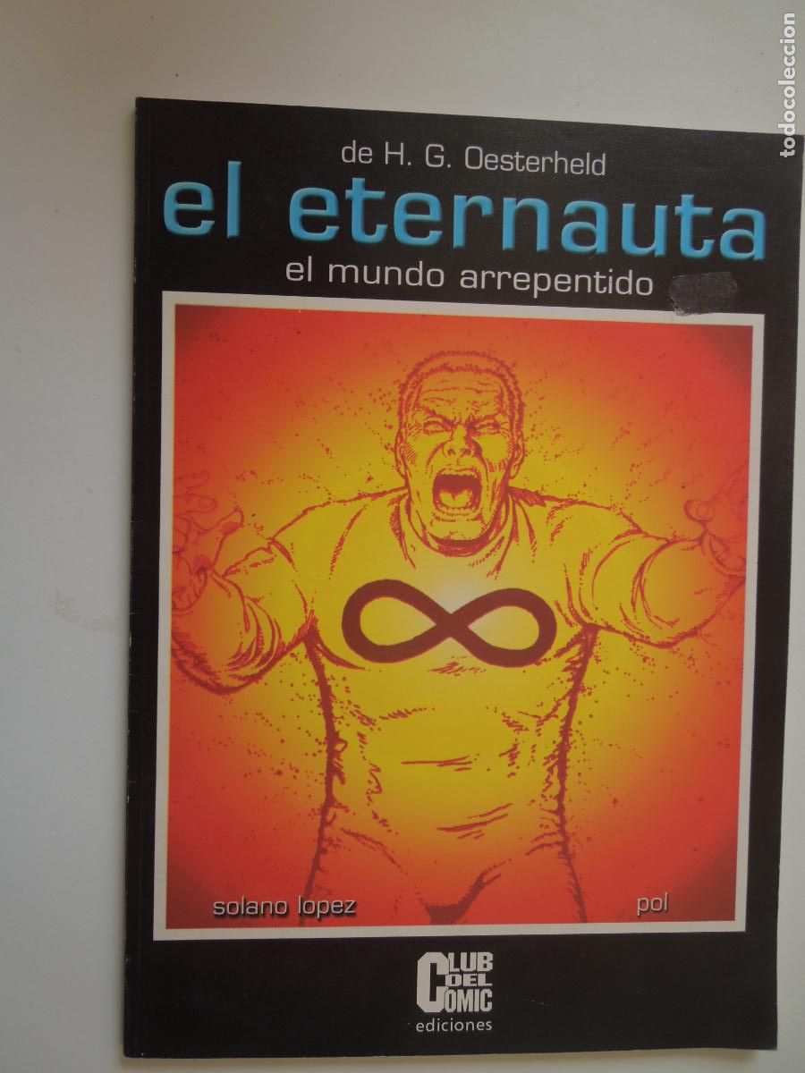 C&oacute;mics: EL ETERNAUTA - EL MUNDO ARREPENTIDO - H.G. OESTERHELD - SOLANO LOPEZ - CLUB DE COMIC 1997