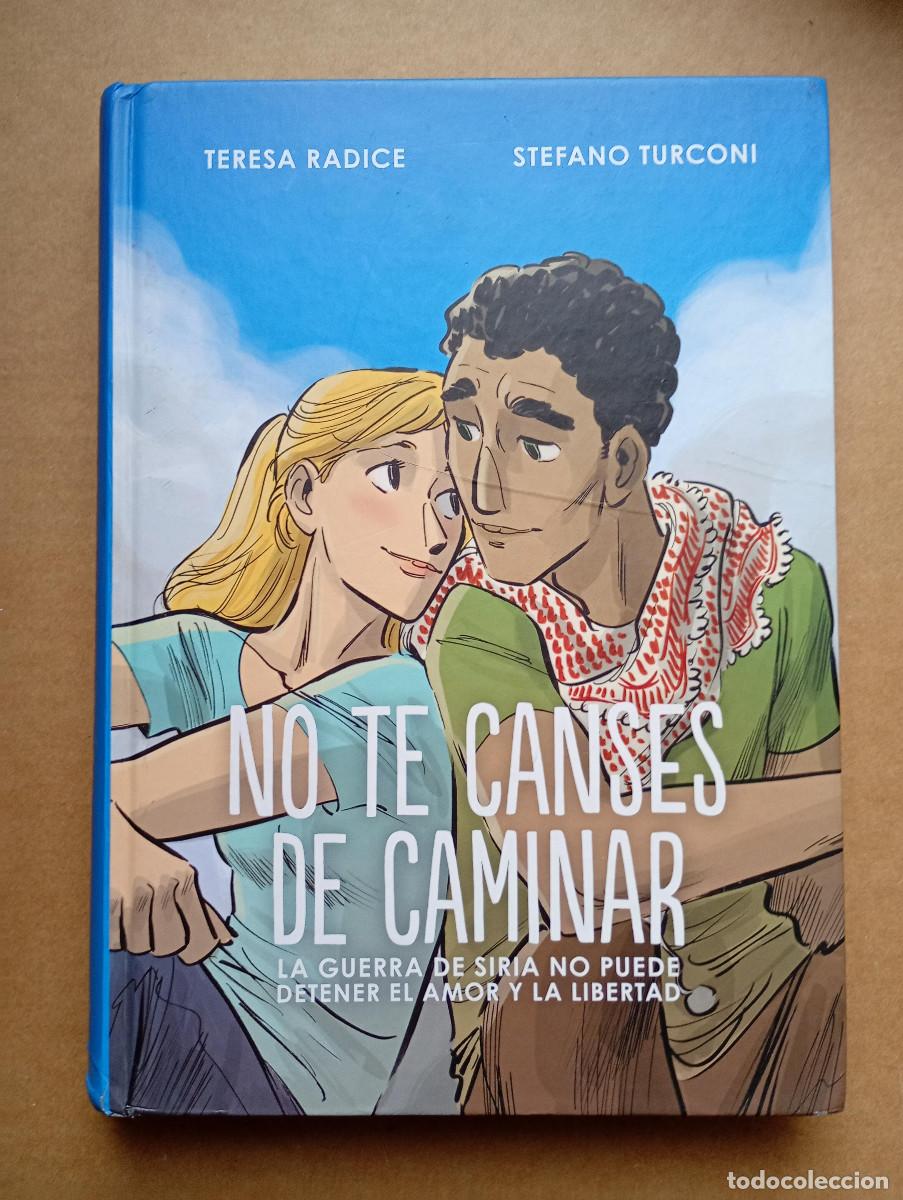 C&oacute;mics: No te canses de caminar: La guerra de Siria no puede detener el amor y la libertad (Emoci&oacute;nate)