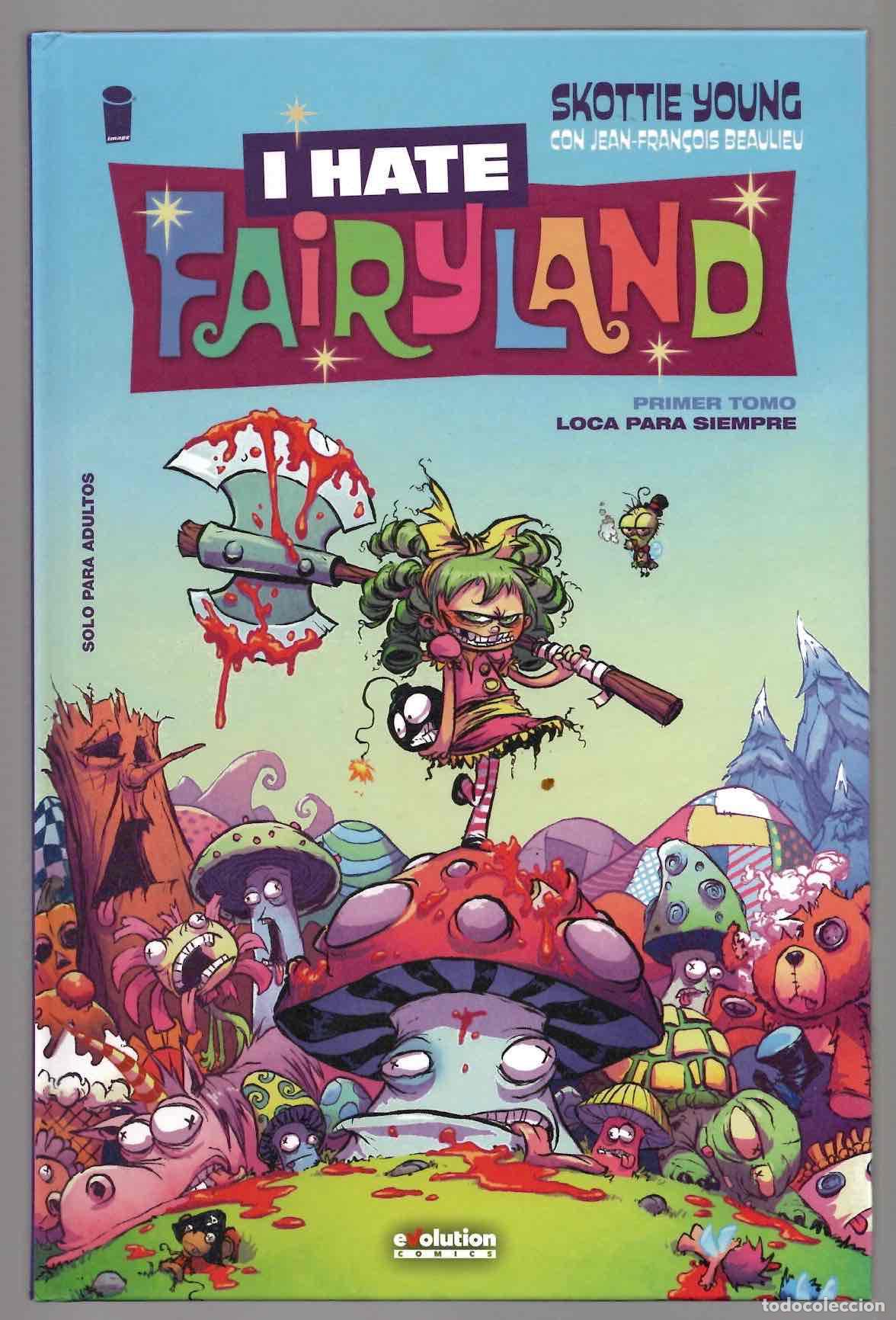 C&oacute;mics: I HATE FAIRYLAND. SKOTTIE YOUNG. PRIMER TOMO LOCA PARA SIEMPRE. IMAGE GOMICS 2016