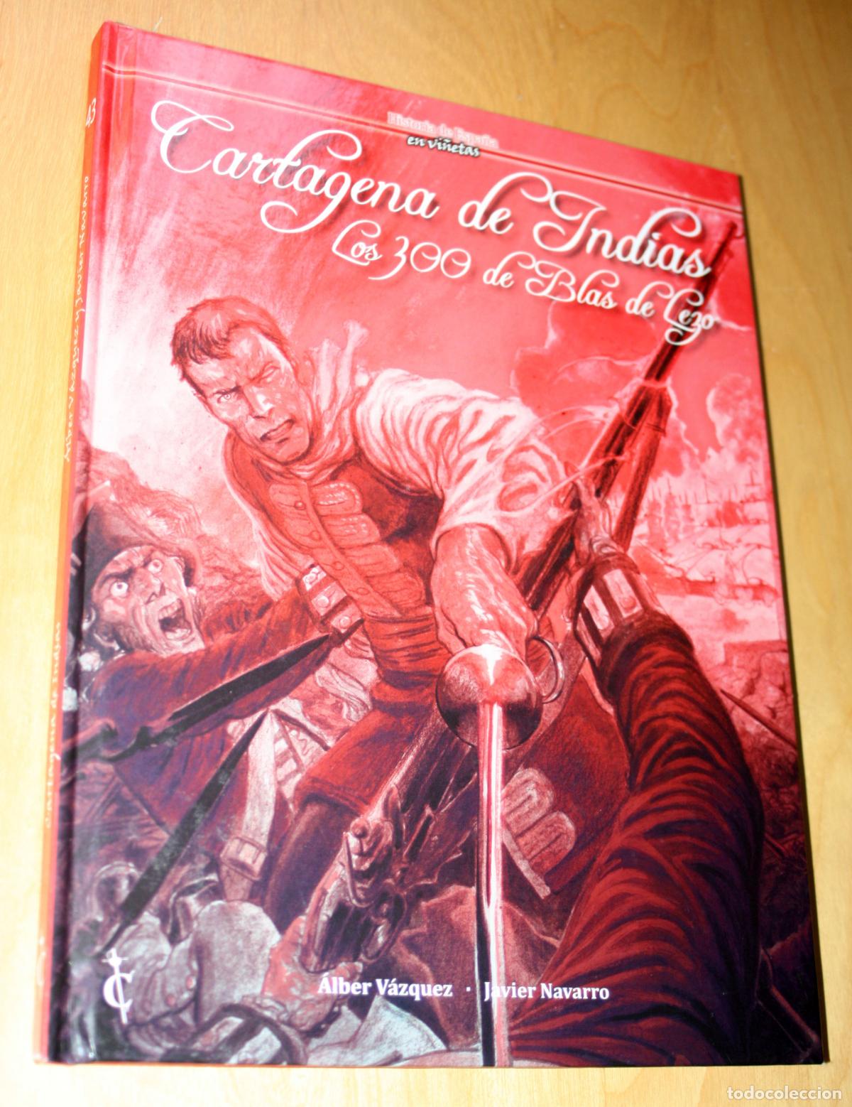 C&oacute;mics: CARTAGENA DE INDIAS : LOS 300 DE BLAS DE LEZO (HISTORIA DE ESPA&Ntilde;A EN VI&Ntilde;ETAS N&ordm; 43) CASCABORRA-2022