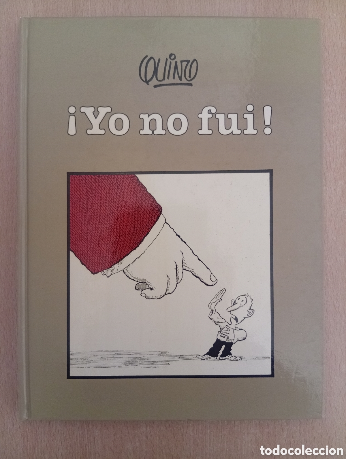 C&oacute;mics: &iexcl;YO NO FUI!. Quino. Editorial Lumen