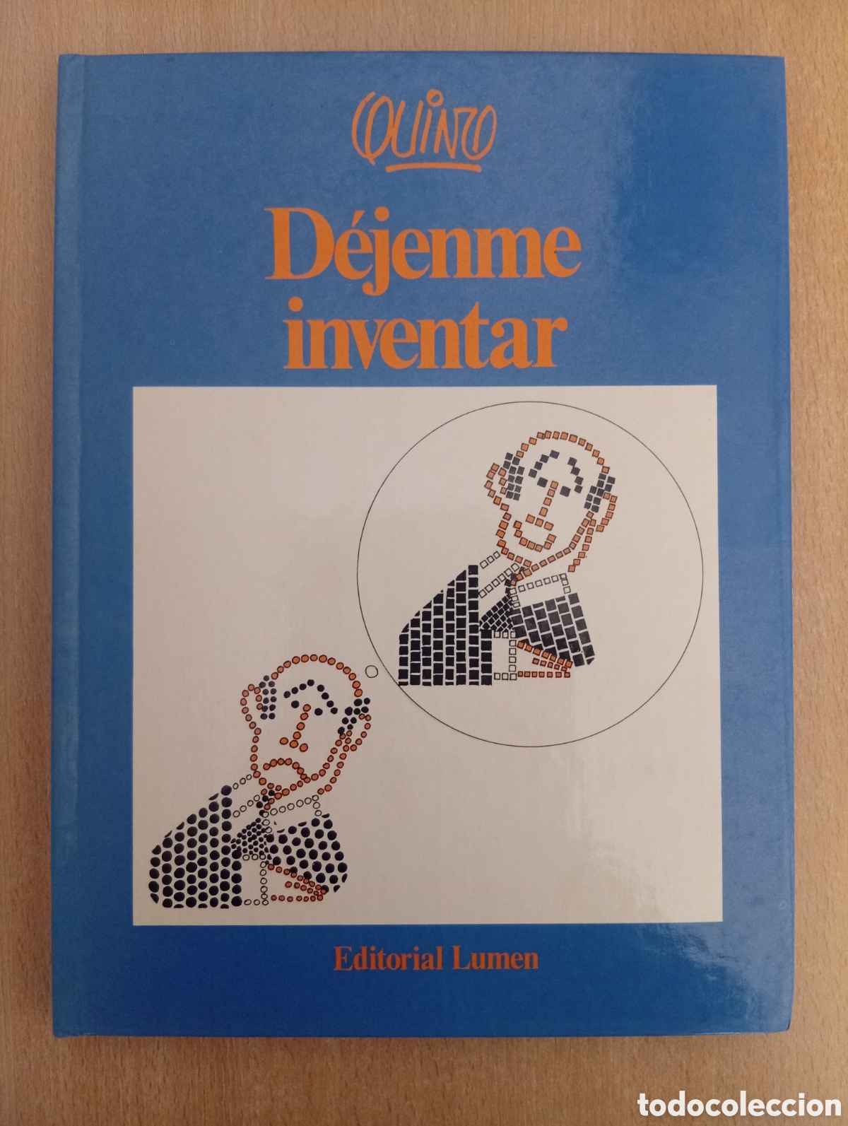 C&oacute;mics: D&Eacute;JENME INVENTAR. Quino. Editorial Lumen