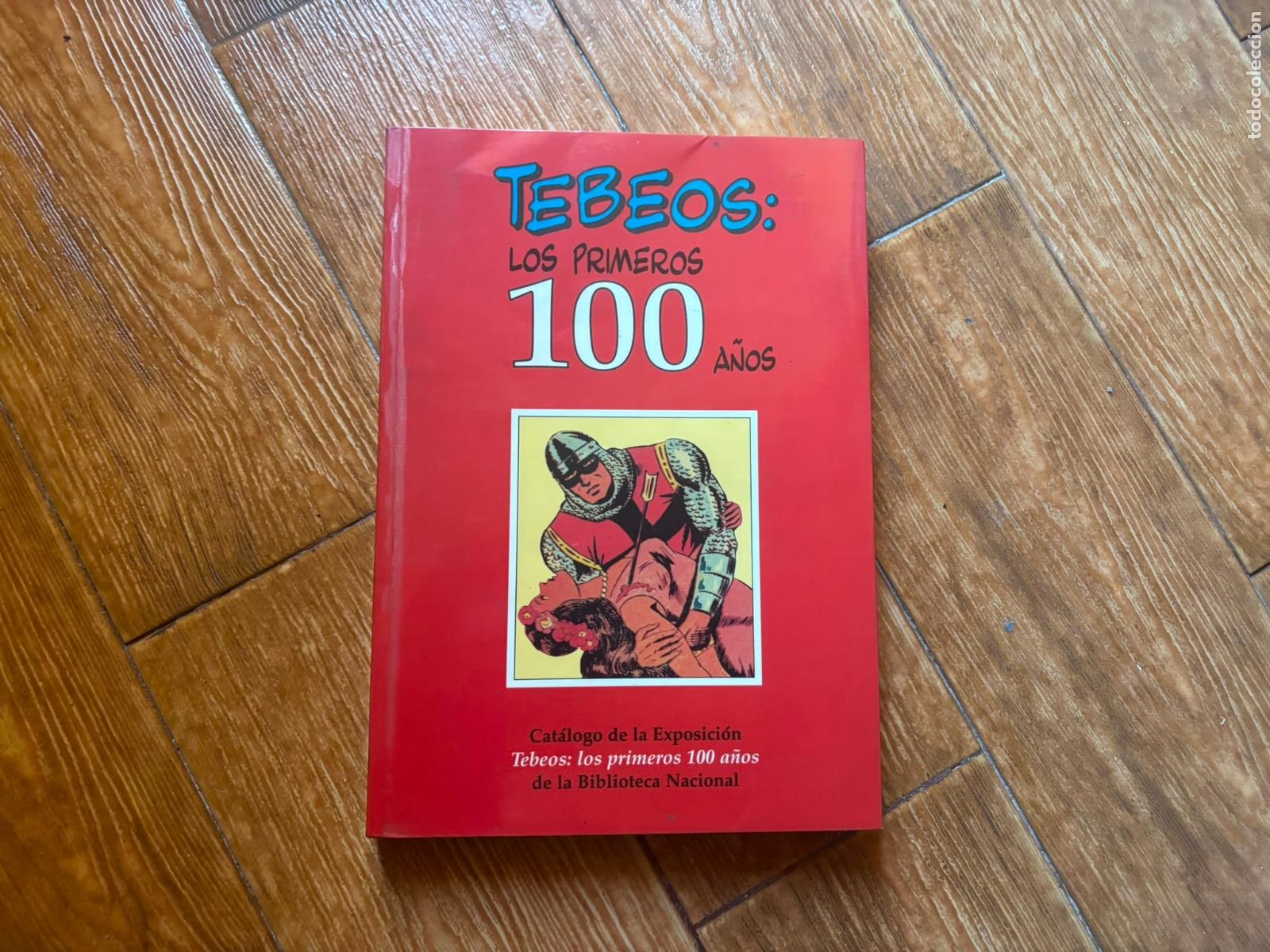 C&oacute;mics: TEBEOS: LOS PRIMEROS 100 A&Ntilde;OS. ANAYA. 1&ordf; EDICION 1996