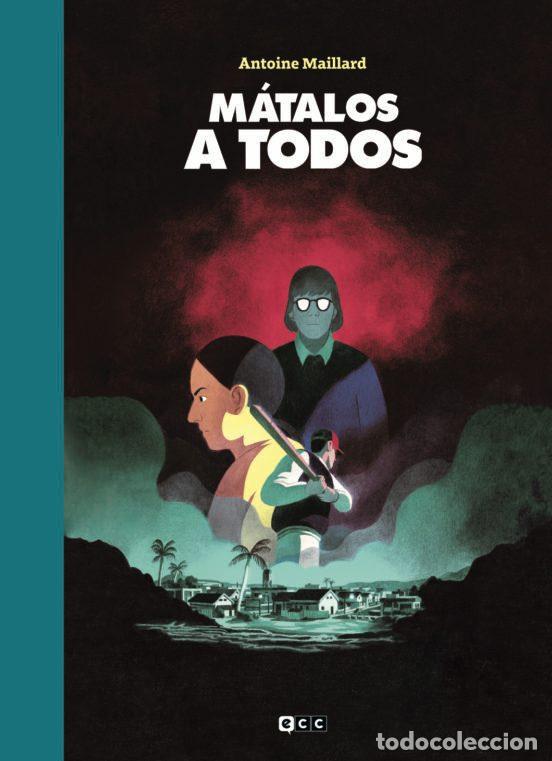 Comics: M&aacute;talos a todos (ECC Ediciones) - Antoine Maillard; Antoine Maillard
