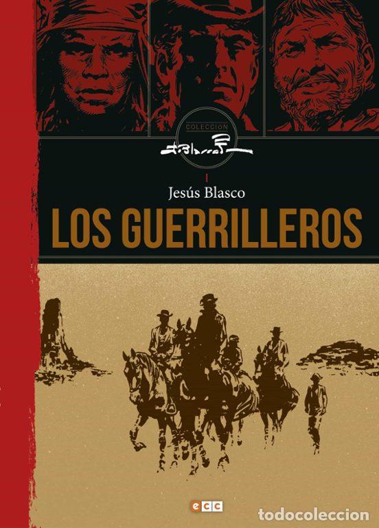 C&oacute;mics: Colecci&oacute;n Jes&uacute;s Blasco: Los Guerrilleros (ECC Ediciones) - Miguel Cuss&oacute;, Jos&eacute; Ram&oacute;n Larraz, Jes&uacute;s Bl