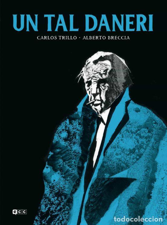 C&oacute;mics: Un tal Daneri (ECC Ediciones) - Carlos Trillo; Alberto Breccia