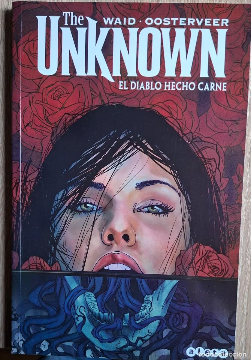 C&oacute;mics: THE UNKNOWN, el diablo hecho carne de Waid y Oosterveer. Ed. Aleta.