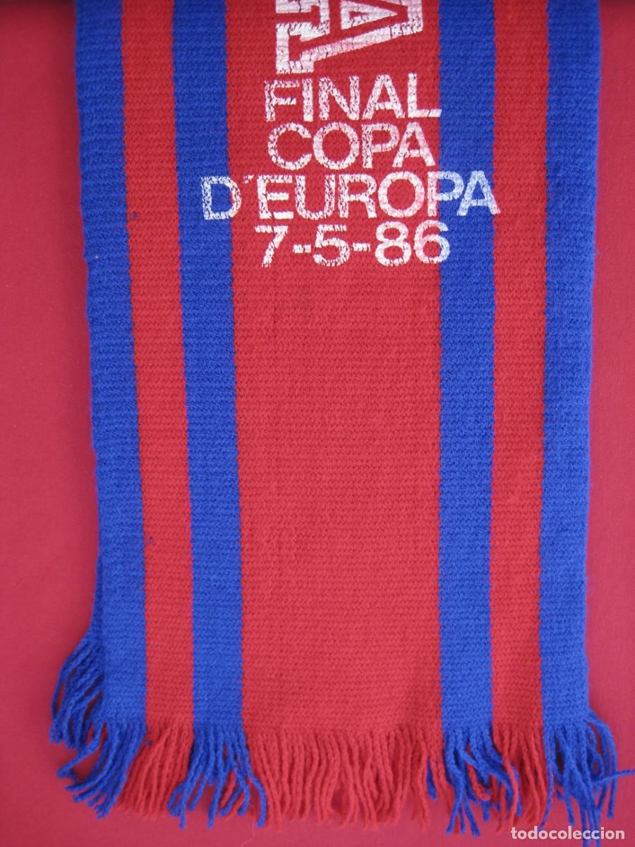 Coleccionismo deportivo: BUFANDA F.C.BARCELONA - FINAL COPA D&acute;EUROPA - 7 / 5 / 86. - Foto 4