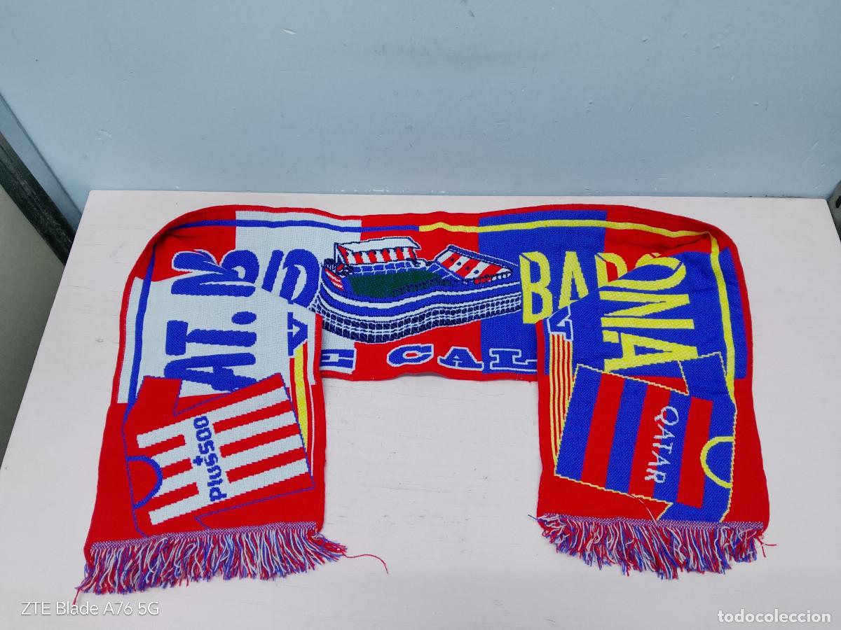 Coleccionismo deportivo: Atletico de Madrid fc barcelona bufanda futbol football scarf match