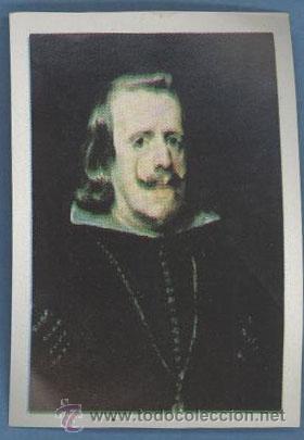 Coleccionismo cromos antiguos: Felipe IV Anciano - Velazquez - Circulo de Compradores - Foto 1