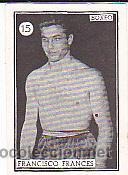 Coleccionismo cromos antiguos: CROMO BOXEO FRANCISCO FRANCES - Foto 1