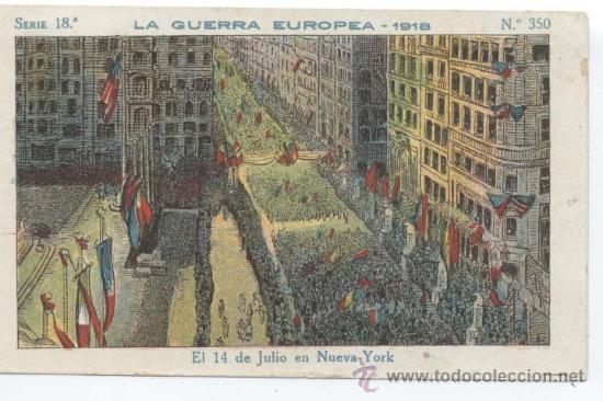 Coleccionismo Cromos antiguos: Cromo Chocolate Amatller. La Guerra Europea 1918. Serie 18&ordf; n&ordm; 350. El 14 de Julio en Nueva York.
