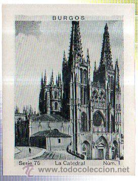Coleccionismo Cromos antiguos: ALBUM DEL CUPON PENINSULAR 1932. SERIE 75. BURGOS.LA CATEDRAL. N&Uacute;M. 1.