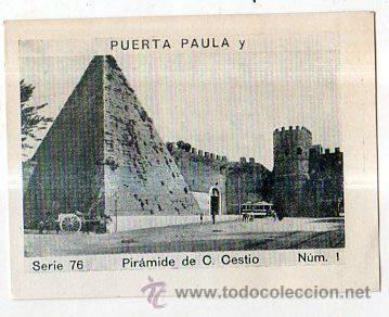Coleccionismo Cromos antiguos: ALBUM DEL CUPON PENINSULAR 1932. SERIE 76. PUERTA PAULA Y PIR&Aacute;MIDE DE C.CESTIO. N&Uacute;M. 1.