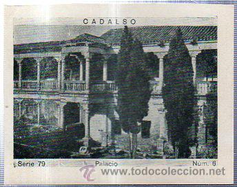 Coleccionismo Cromos antiguos: ALBUM DEL CUPON PENINSULAR 1932. SERIE 79. CADALSO. PALACIO. N&Uacute;M. 6.