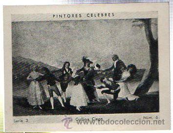 Coleccionismo cromos antiguos: ALBUM DEL CUPON PENINSULAR 1932. SERIE 3. PINTORES CELEBRES. LA GALLINA CIEGA. N&ordm; 6.