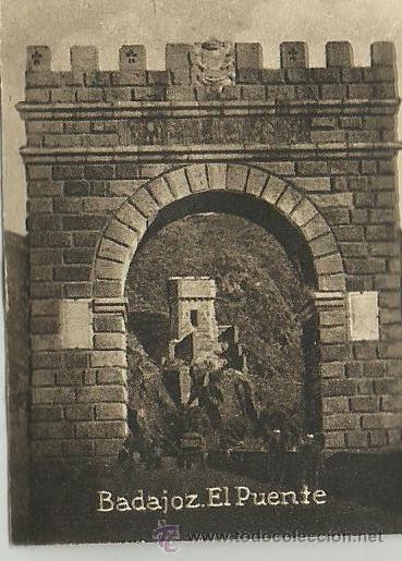 Colecionismo Cromos antigos: POSTAL ORIGINAL DECADA DE LOS 30. BADAJOZ. N&ordm; 672. EL PUENTE. VER TAMA&Ntilde;O Y EXPLICACION