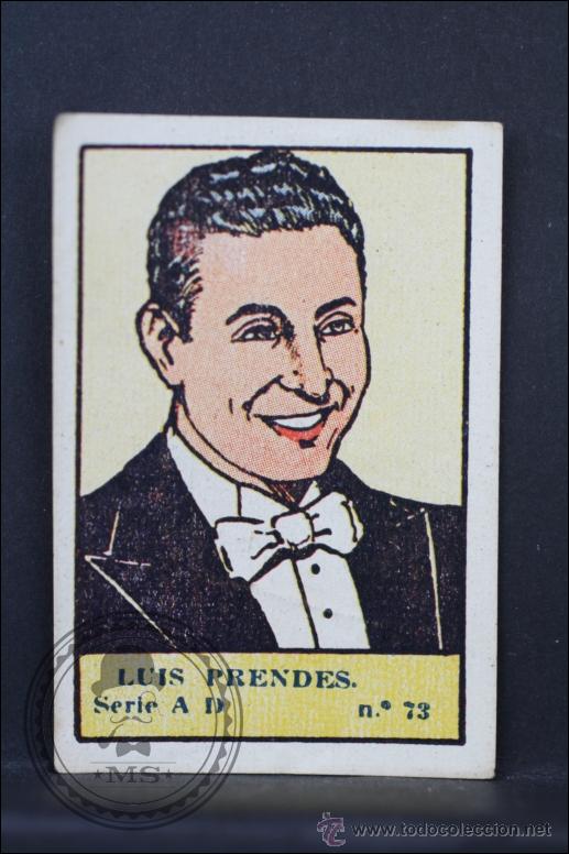 Collezionismo Figurine antiche: Antiguo Cromo de Actores de Cine Espa&ntilde;oles - Serie A D. Luis Prendes, N&ordm; 73