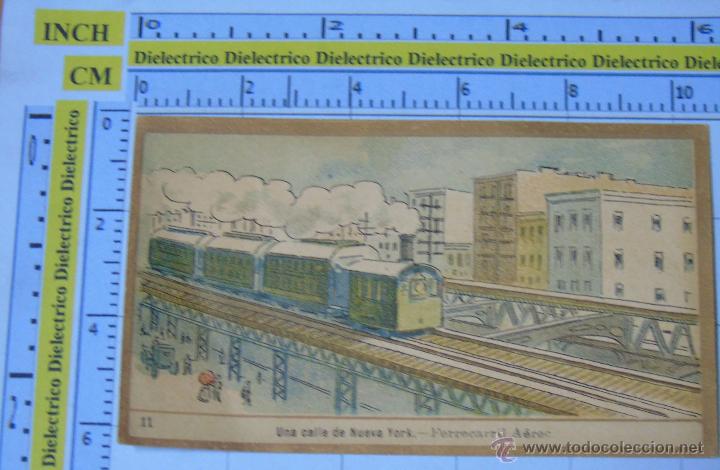 Coleccionismo cromos antiguos: ANTIGUO CROMO. HISTORIA DEL FERROCARRIL ?. 11 UNA CALLE DE NUEVA YORK, FERROCARRIL AEREO