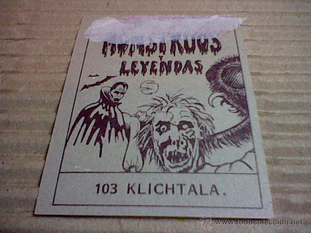 Coleccionismo cromos antiguos: CROMO N&ordm; 103 Klichtala  MONSTRUOS LEYENDAS RECUPERADO VENTANILLA - Foto 2