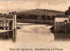 Colecionismo Cromos antigos: POSTAL ORIGINAL DECADA 1930, CACERES, PLASENCIA, LA PRESA. LEER, VER TAMA&Ntilde;O Y EXPLICACION.