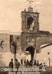 Colecionismo Cromos antigos: POSTAL ORIGINAL DECADA 1930, BADAJOZ, LLERENA, ARCO DE MONTEMOLIN. LEER, VER TAMA&Ntilde;O.