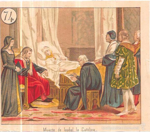 Collectionnisme Cartes &agrave; collectionner anciennes: CROMO LITOGR&Aacute;FICO. MUERTE DE ISABEL LA CAT&Oacute;LICA. N&ordm;74. 16,5X19,5 CM