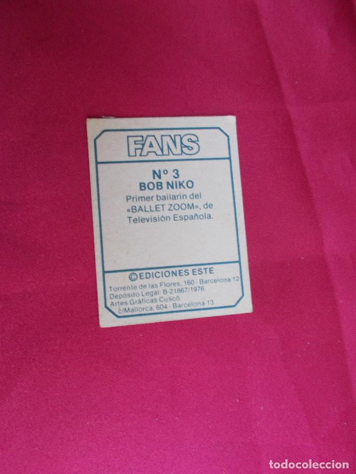 Coleccionismo cromos antiguos: FANS. CROMO. N&ordm; 3. BOB NIKO. EDICIONES ESTE. NUNCA PEGADO. - Foto 2