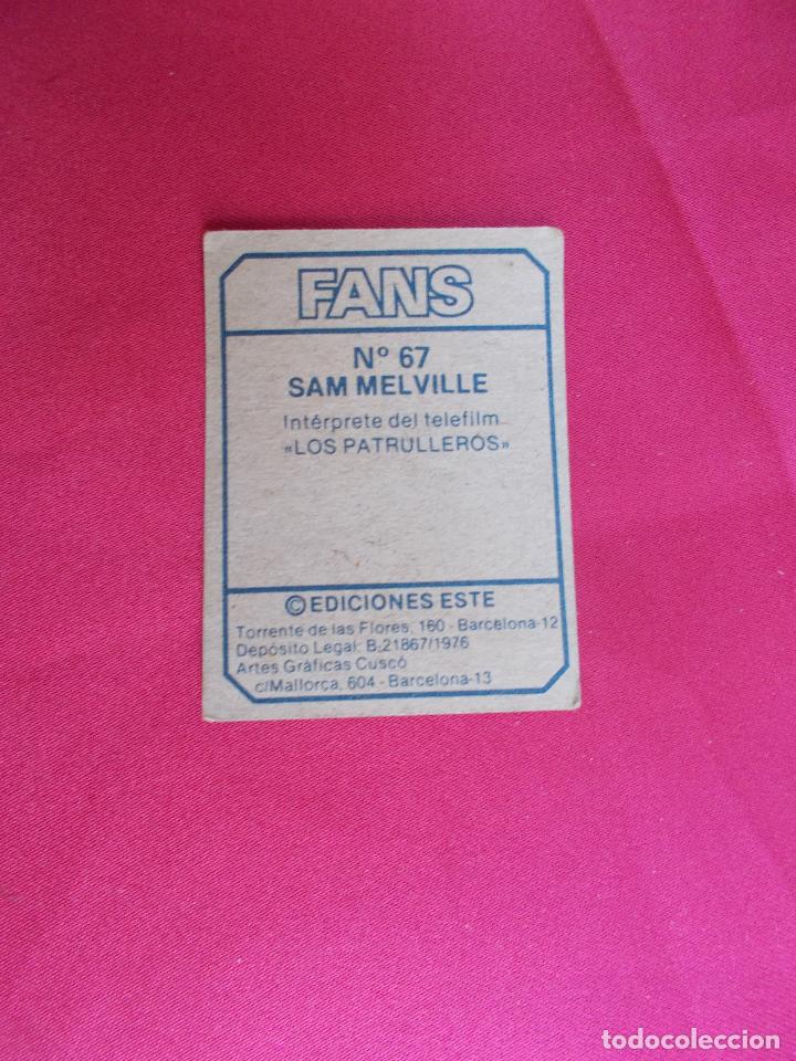 Coleccionismo cromos antiguos: FANS. CROMO. N&ordm; 67. SAM MELVILLE. EDICIONES ESTE. NUNCA PEGADO. - Foto 2