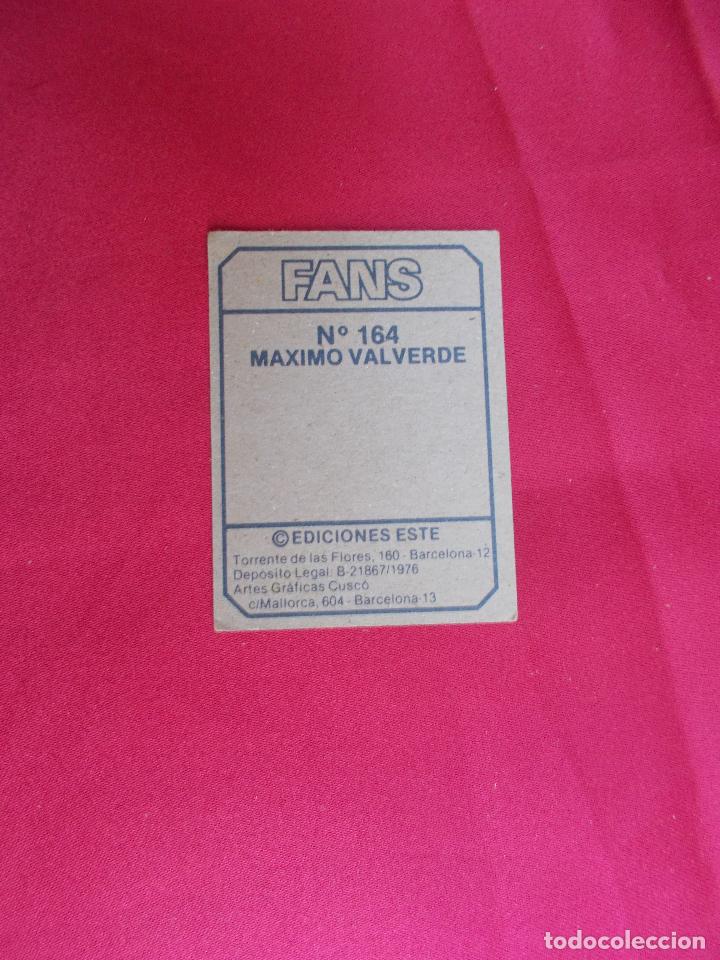 Coleccionismo cromos antiguos: FANS. CROMO. N&ordm; 164. MAXIMO VALVERDE. EDICIONES ESTE. NUNCA PEGADO. - Foto 2